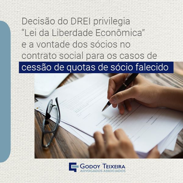 Decisão do DREI privilegia “Lei da Liberdade Econômica” e a vontade dos sócios no contrato social para os casos de cessão de quotas de sócio falecido