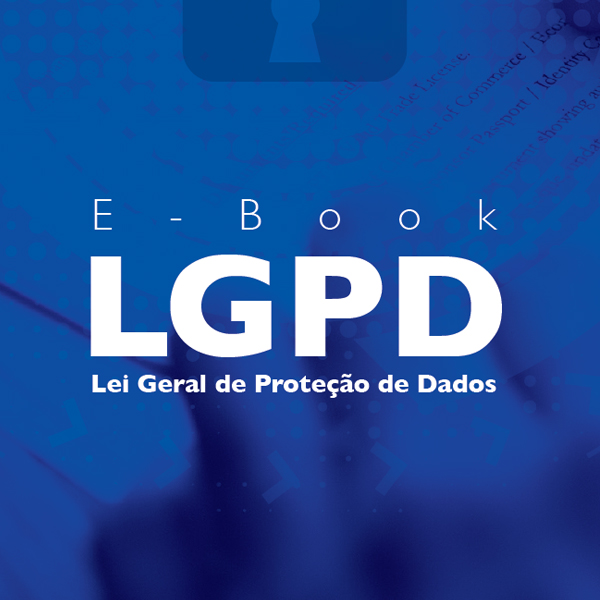 Ebook LGPD - Lei Geral de Proteção de Dados